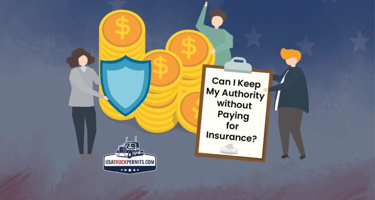 Can I Keep My Authority without Paying for Insurance?