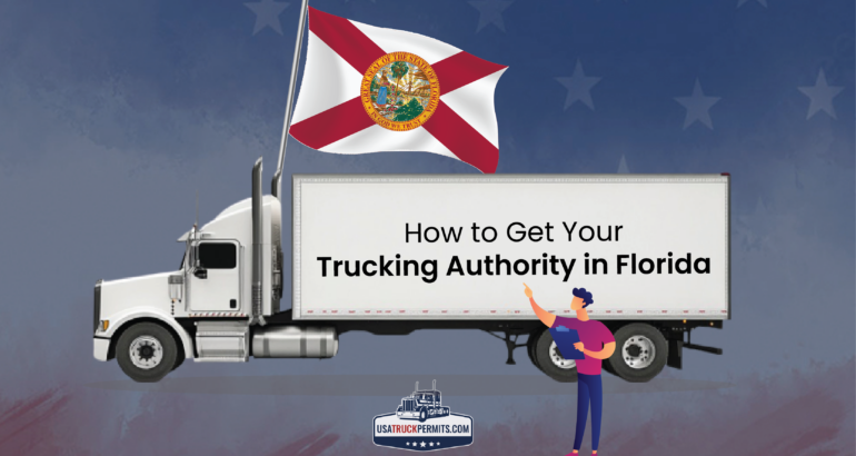 How to Get Your Trucking Authority in Florida